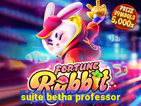 suite betha professor