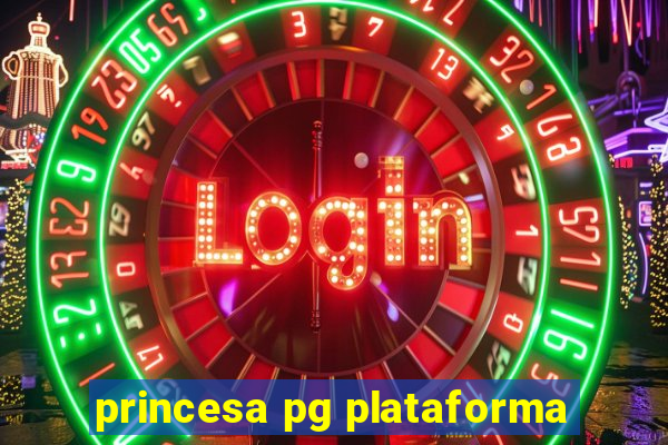 princesa pg plataforma