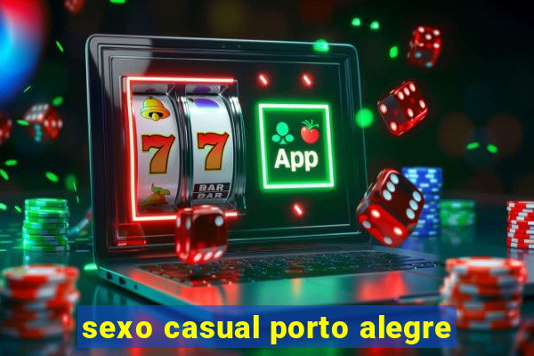 sexo casual porto alegre