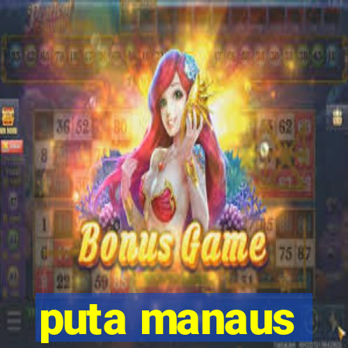puta manaus