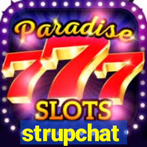 strupchat