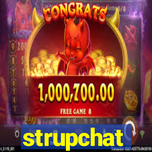 strupchat