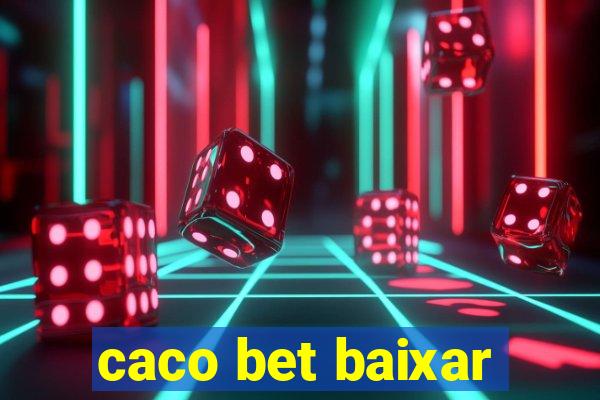 caco bet baixar