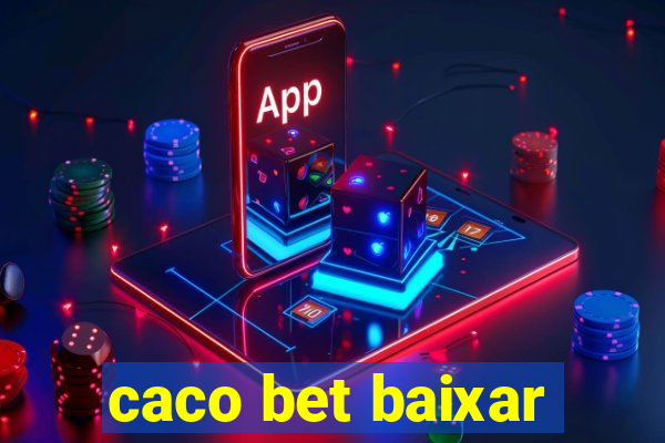 caco bet baixar