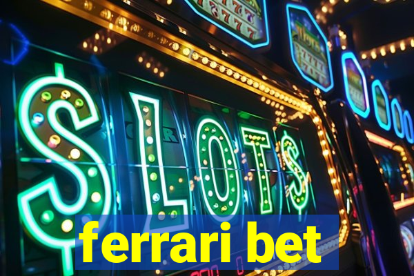 ferrari bet