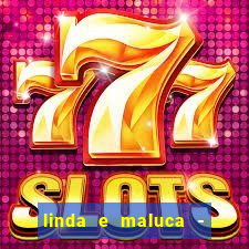 linda e maluca - orochi letra