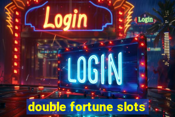 double fortune slots