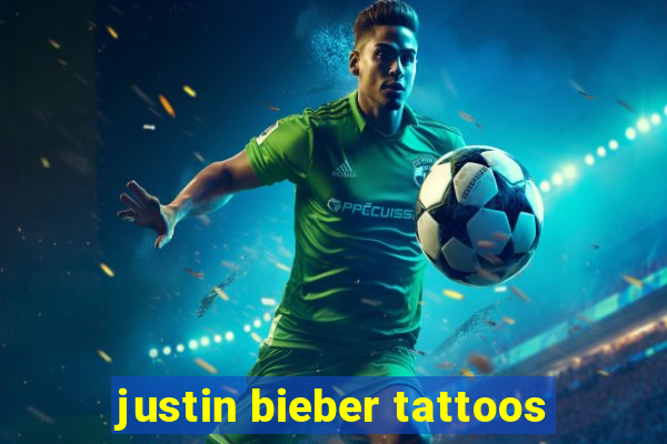 justin bieber tattoos