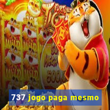 737 jogo paga mesmo