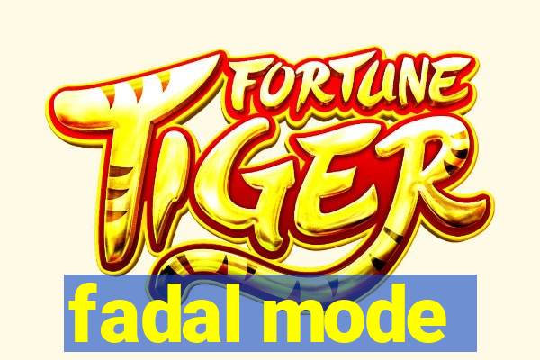 fadal mode