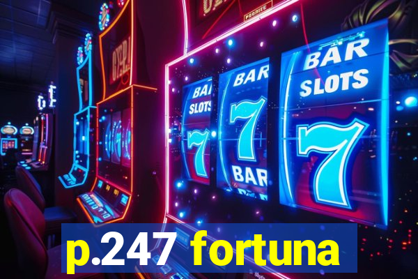 p.247 fortuna