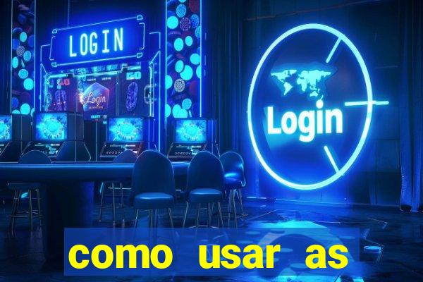 como usar as fichas douradas na bet365