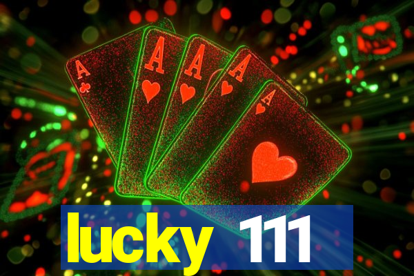 lucky 111