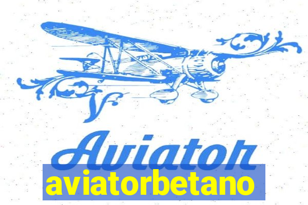 aviatorbetano