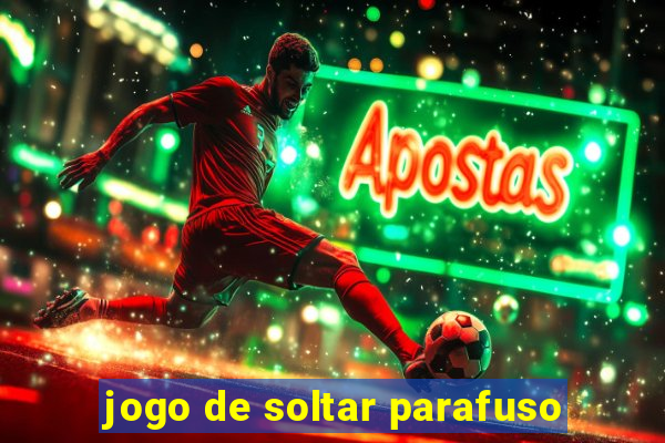jogo de soltar parafuso