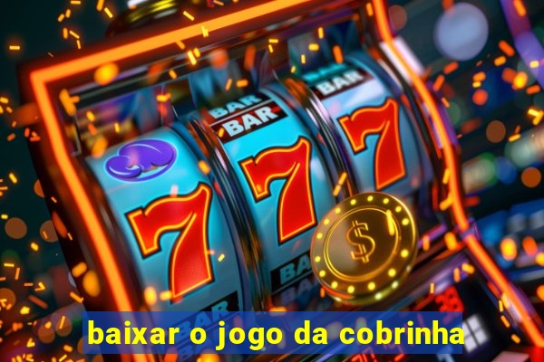 baixar o jogo da cobrinha