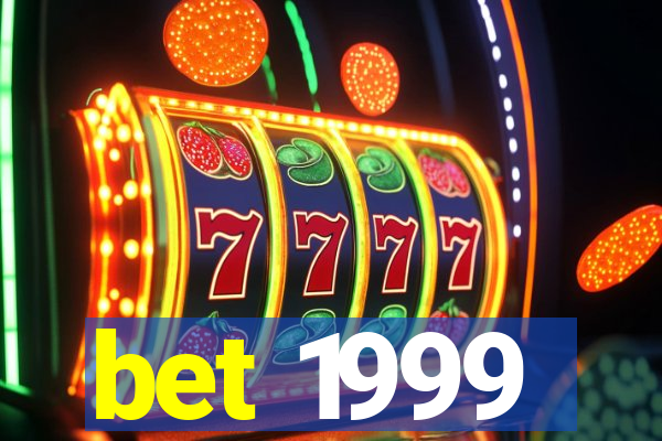 bet 1999