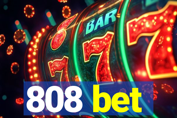 808 bet