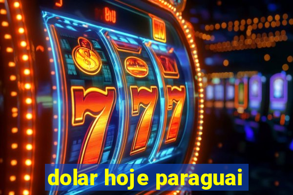 dolar hoje paraguai