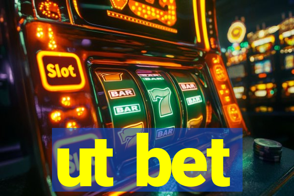 ut bet