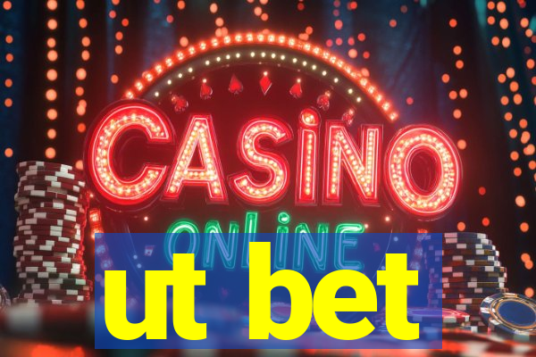 ut bet