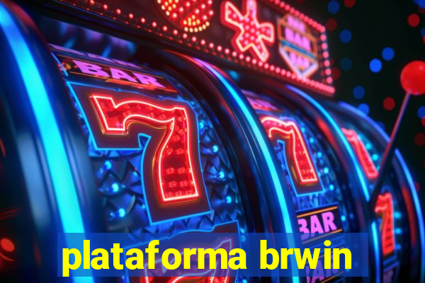 plataforma brwin