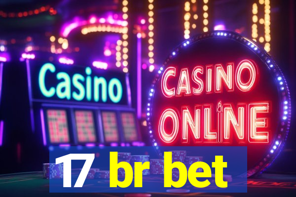 17 br bet