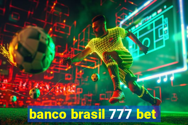 banco brasil 777 bet