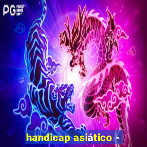 handicap asiático -