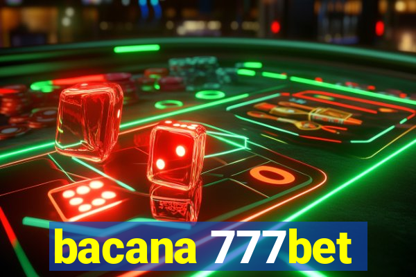 bacana 777bet