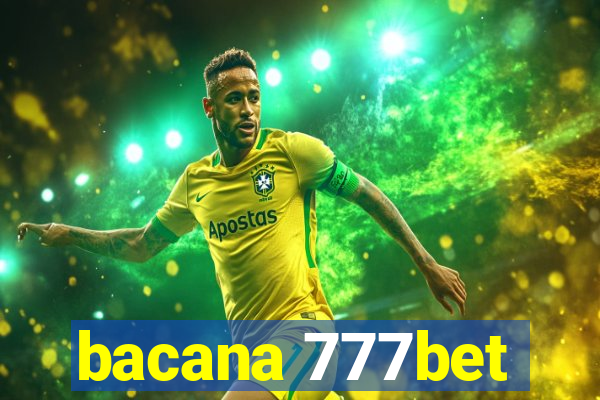 bacana 777bet