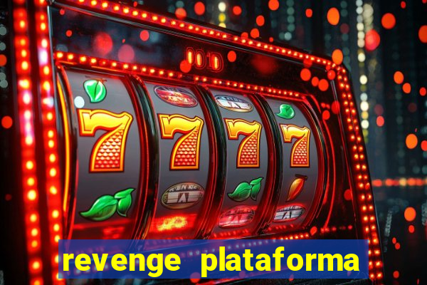 revenge plataforma de jogos