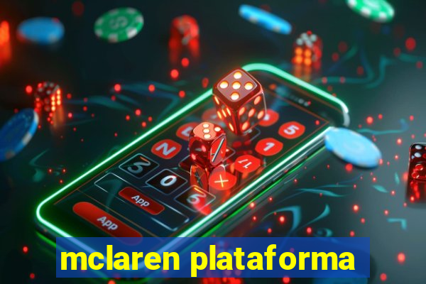 mclaren plataforma