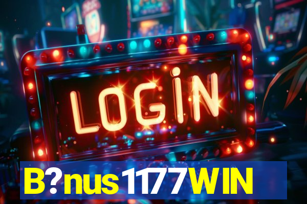 B?nus1177WIN