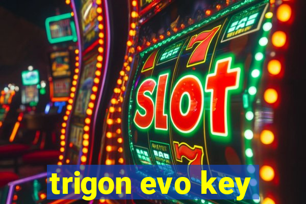 trigon evo key