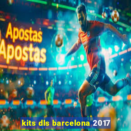 kits dls barcelona 2017