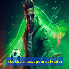skokka massagem salvador