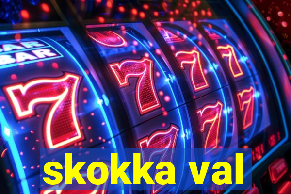 skokka val