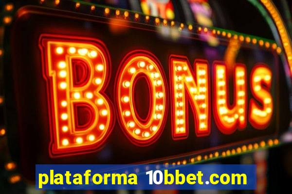 plataforma 10bbet.com