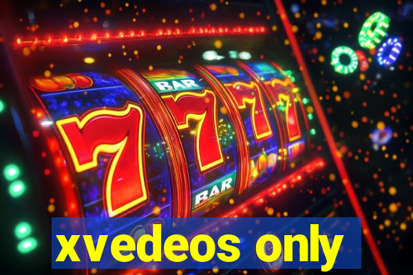 xvedeos only