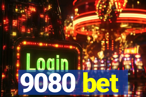 9080 bet