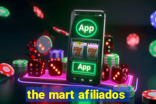 the mart afiliados