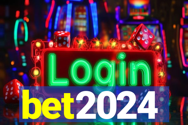 bet2024