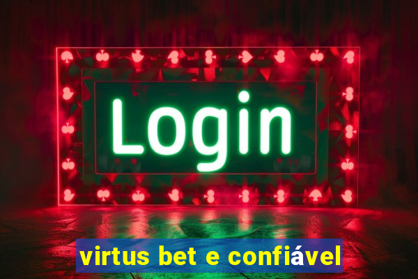 virtus bet e confiável