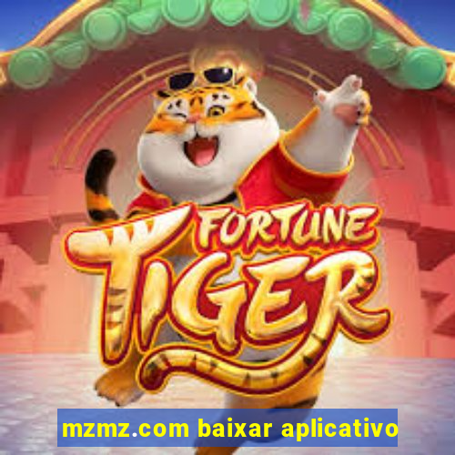 mzmz.com baixar aplicativo