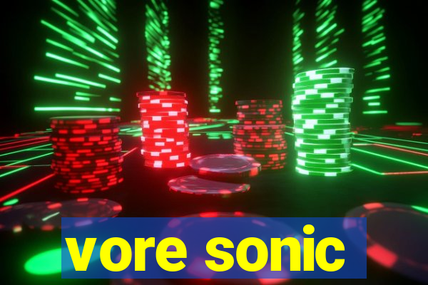 vore sonic