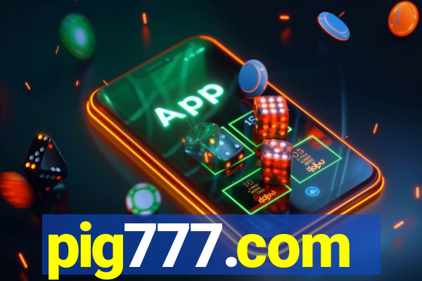 pig777.com