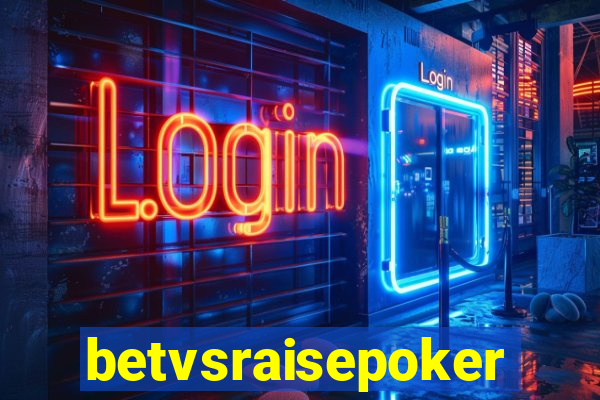 betvsraisepoker