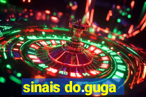 sinais do.guga