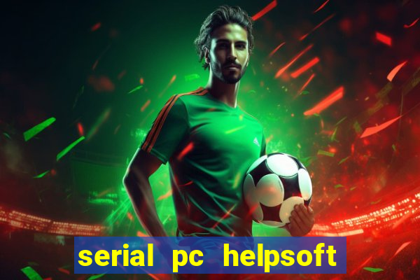 serial pc helpsoft driver updater